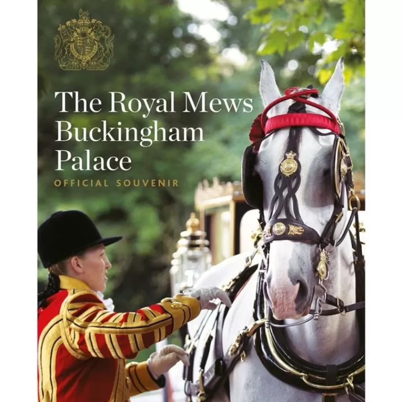 The Royal Mews At Buckingham Palace: Official Souvenir Guide*Royal Collection Shop Clearance